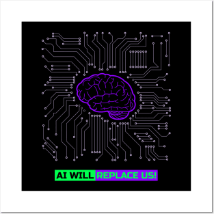 The AI takeover - AI will replace us! Posters and Art